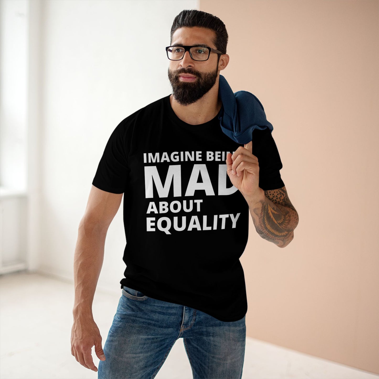 "Imagine Being Mad About Equality" T-Shirt